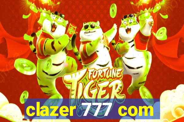 clazer 777 com